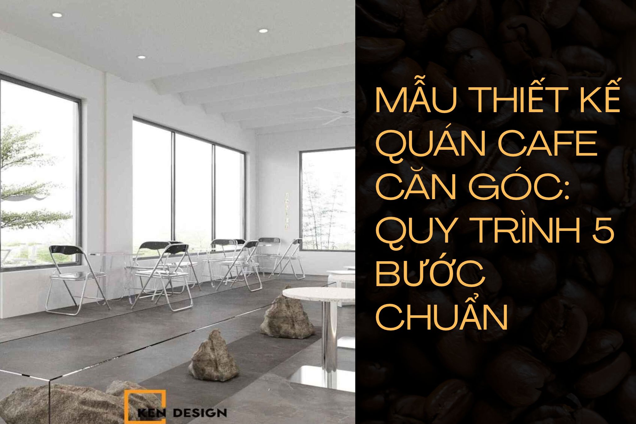 Mẫu Thiết Kế Quán Cafe Căn Góc Và Quy Trình 5 Bước Triển Khai